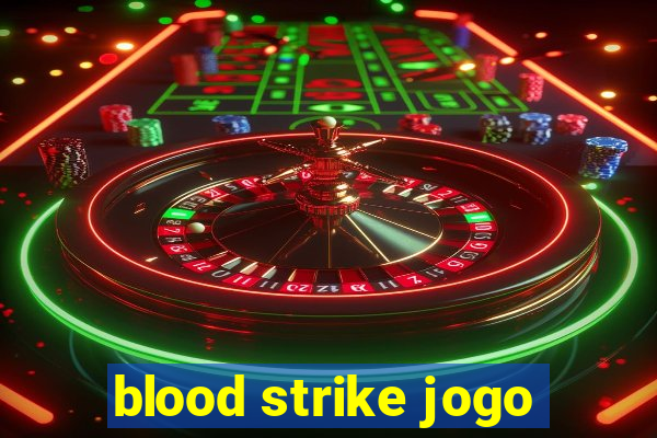 blood strike jogo